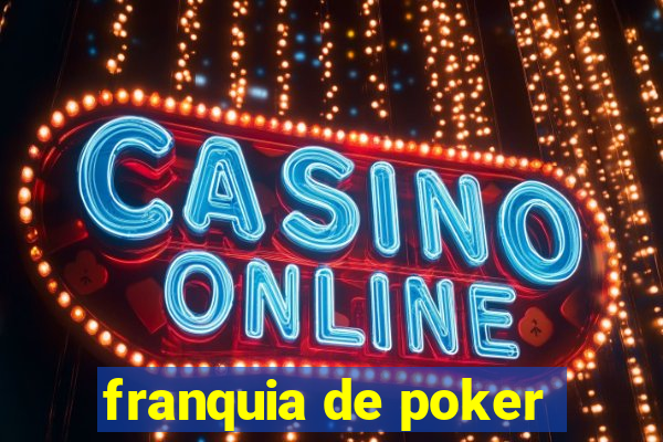 franquia de poker